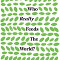 Cover Art for B01JSKAKNE, Who Really Feeds the World? by Vandana Shiva