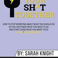 Cover Art for 9781690406549, Summary of Get Your Sh*t Together by Abbey Beathan
