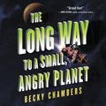 Cover Art for 9780062969538, The Long Way to a Small, Angry Planet by Becky Chambers, Rachel Dulude