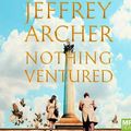 Cover Art for 9781529031027, Nothing Ventured by Jeffrey Archer