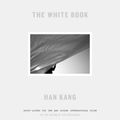 Cover Art for 9781984843449, The White Book by Han Kang, Translated By Deborah Smith