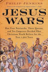 Cover Art for 9780061768934, Jesus Wars by John Philip Jenkins