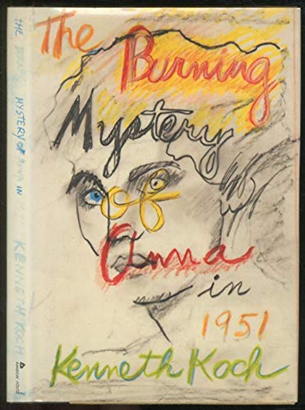 Cover Art for 9780394736938, The Burning Mystery of Anna in 1951 by Kenneth Koch