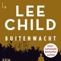 Cover Art for 9789024540648, Buitenwacht by Lee Child
