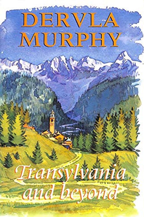 Cover Art for 9780719550287, Transylvania and Beyond by Dervla Murphy