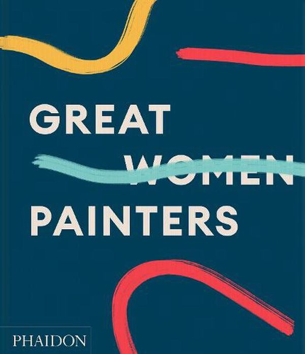 Cover Art for 9781838663285, Great Women Painters by Alison M. Gingeras