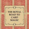 Cover Art for B004S2BXCA, The Royal Road to Card Magic by Jean Hugard
