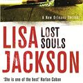 Cover Art for B003OIBBDK, Lost Souls: New Orleans series, book 5 (New Orleans thrillers) by Lisa Jackson