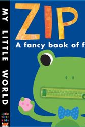 Cover Art for 9781848958777, Zip it: A Fancy Book of Fastenings (My Little World) by Fhiona Galloway