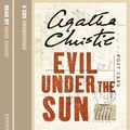 Cover Art for 9780007201006, Evil Under the Sun: Complete & Unabridged by Agatha Christie