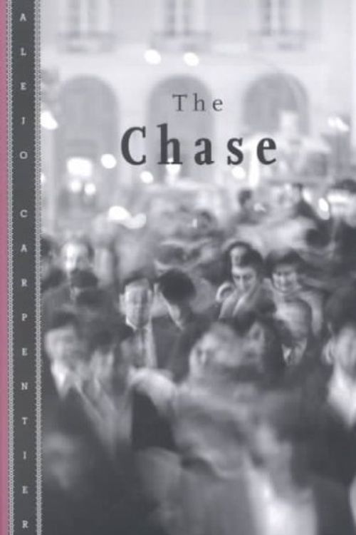 Cover Art for 9780816638093, The Chase by Alejo Carpentier