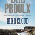 Cover Art for 9780007290154, Bird Cloud by Annie Proulx