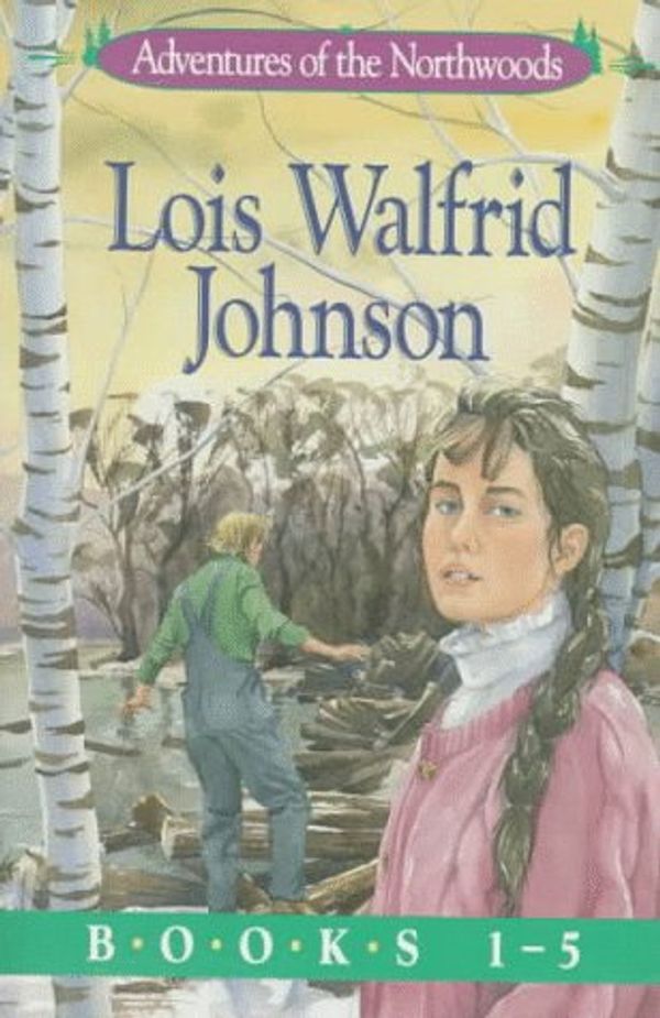 Cover Art for 9781556617751, Adventures of the Northwoods 1-5 Bgs by Lois Walfrid Johnson