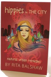 Cover Art for 9781925236170, Hippies in the City - Natural Urban Remedies by Rita Balshaw
