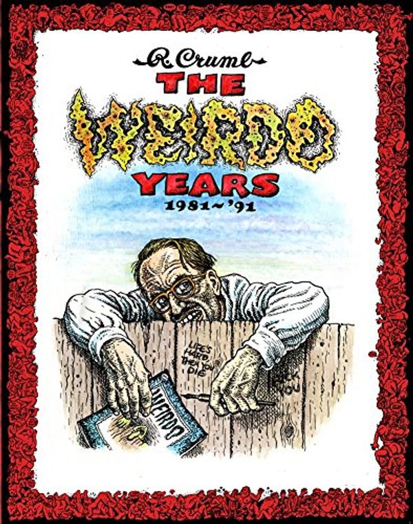 Cover Art for B016L9IUM8, [The Weirdo Years 1981-'91] (By: Robert R Crumb) [published: September, 2013] by Robert R. Crumb
