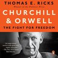Cover Art for 9780698164543, Churchill and Orwell by Thomas E. Ricks