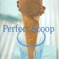 Cover Art for 8601401105619, Perfect Scoop: Ice Creams, Sorbets, Granitas, and Sweet Accompaniments by David Lebovitz