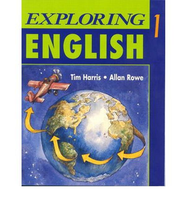 Cover Art for 9780201825930, Exploring English, Level 1 Workbook by Tim Harris, Allan Rowe