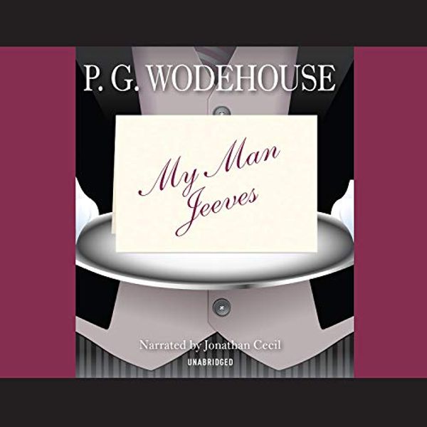Cover Art for B07L9CFLH6, My Man Jeeves: The Jeeves and Wooster Series by P. G. Wodehouse