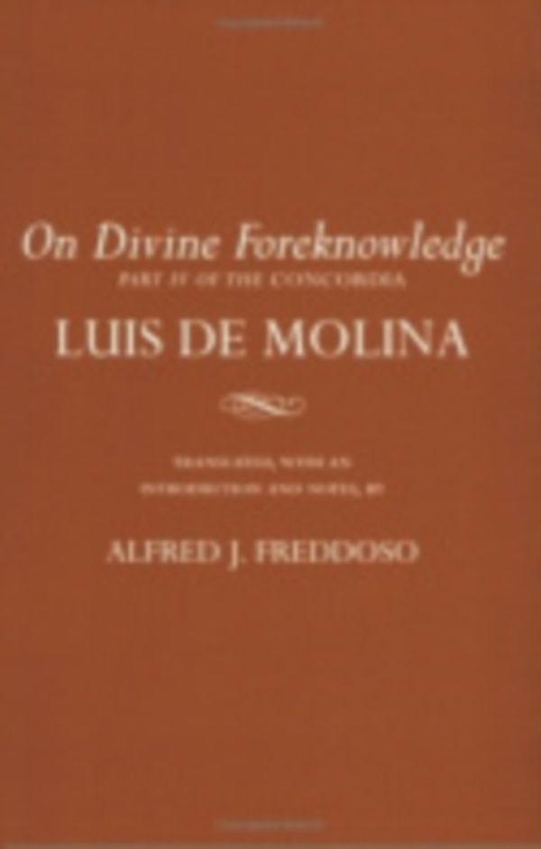 Cover Art for 9780801489358, On Divine Foreknowledge: Pt.IV by Luis De Molina