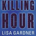 Cover Art for 9780752859385, The Killing Hour (OME) by Lisa Gardner