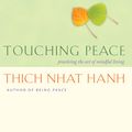 Cover Art for 9781935209041, Touching Peace by Thich Nhat Hanh