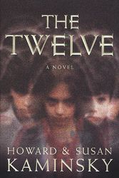 Cover Art for 9780312206017, The Twelve by Howard Kaminsky, Susan Kaminsky