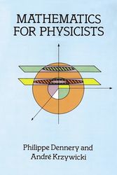 Cover Art for 9780486691930, Mathematics for Physicists by Philippe Dennery