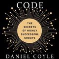 Cover Art for 9781524797096, The Culture Code by Daniel Coyle