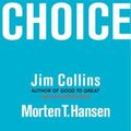 Cover Art for 0042516142560, Great by Choice : Uncertainty, Chaos, and Luck--Why Some Thrive Despite Them All by Jim Collins, Morten T. Hansen