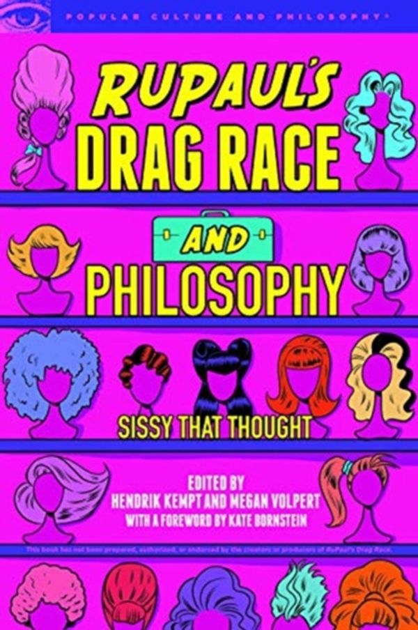 Cover Art for 9780812694789, RuPaul's Drag Race and Philosophy (Popular Culture and Philosophy) by Unknown