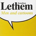 Cover Art for 9788875210472, Men and cartoons by Jonathan Lethem