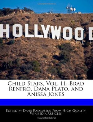 Cover Art for 9781170680360, Child Stars, Vol. 11: Brad Renfro, Dana by Dana Rasmussen