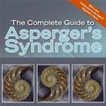 Cover Art for 9781843106692, The Complete Guide to Asperger’s Syndrome by Tony Attwood