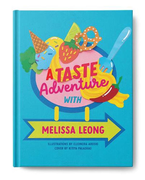 Cover Art for 9781922677334, A Taste Adventure with Melissa Leong by Melissa Leong