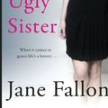 Cover Art for 9781782920328, The Ugly Sister by Jane Fallon