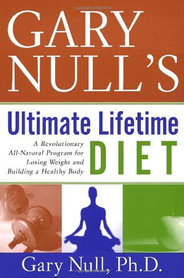 Cover Art for 9780767904742, Gary Nulls Ultimate Lifetime Diet by Gary Null