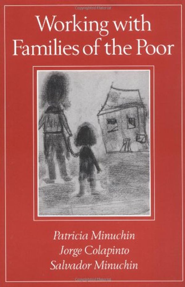 Cover Art for 9781572303737, Working with Families of the Poor (Guilford Family Therapy) by Jorge Colapinto and Patricia <b>Minuchin</b> and <b>Salvador Minuchin</b>
