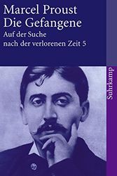 Cover Art for 9783518456453, Auf der Suche nach der verlorenen Zeit 5. Die Gefangene. by Marcel Proust