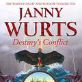 Cover Art for B00HPLP6BK, Destiny’s Conflict: Book Two of Sword of the Canon (The Wars of Light and Shadow, Book 10) by Janny Wurts