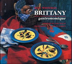 Cover Art for 9781850297444, Brittany Gastronomique by Kate Whiteman