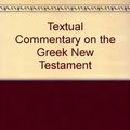 Cover Art for 9780900185090, Textual Commentary on the Greek New Testament by Bruce M. Metzger