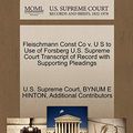 Cover Art for 9781270223085, Fleischmann Const Co V. U S to Use of Forsberg U.S. Supreme Court Transcript of Record with Supporting Pleadings by Bynum E Hinton