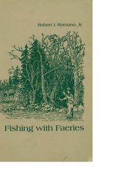 Cover Art for 9780913559819, Fishing With Faeries by Robert J. Romano