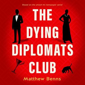 Cover Art for 9781460788370, The Dying Diplomats Club by Matthew Benns