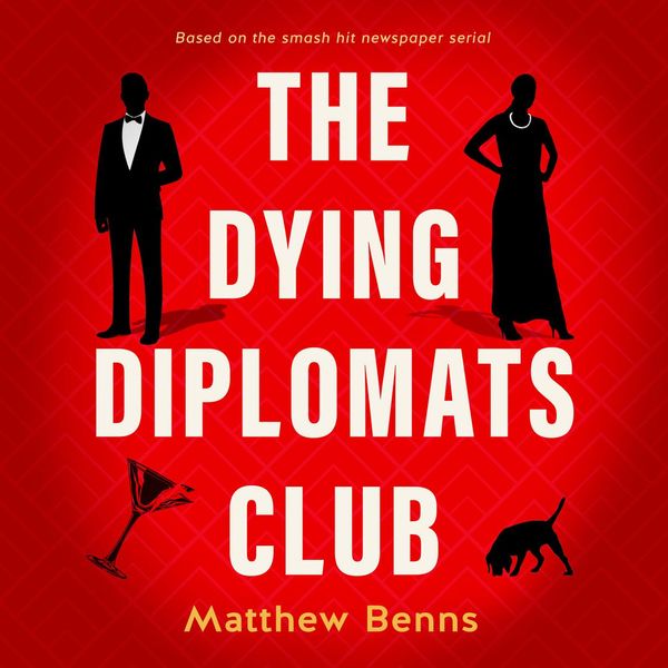 Cover Art for 9781460788370, The Dying Diplomats Club by Matthew Benns
