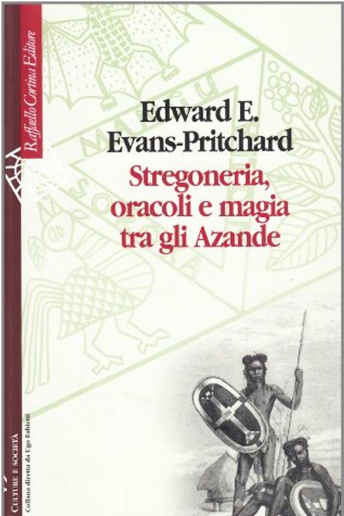 Cover Art for 9788870787344, Stregoneria, oracoli e magia tra gli Azande by Edward E. Evans Pritchard