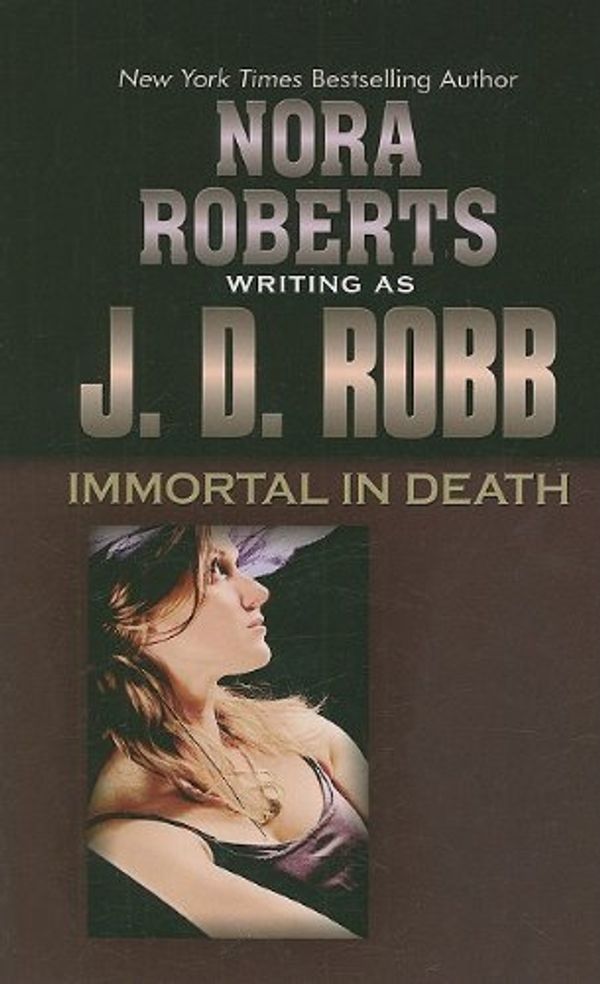 Cover Art for B005CZ3AJG, [Immortal in Death (Thorndike Famous Authors)] [Author: Roberts, Nora] [April, 2009] by J.d. Robb