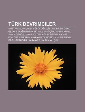 Cover Art for 9781232936183, Turk Devrimciler [Turkish] by Kaynak Wikipedia