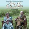 Cover Art for B08JNRQ5JC, Women and C.S. Lewis: What His Life and Literature Reveal for Today's Culture by Carolyn Curtis, Mary Pomroy Key